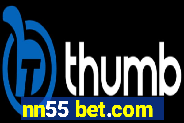 nn55 bet.com